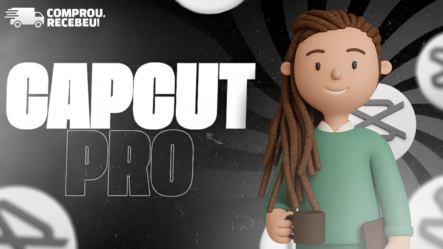 CAPCUT PRO - ACESSO PRIVADO - PLANO MENSAL 30 DIAS